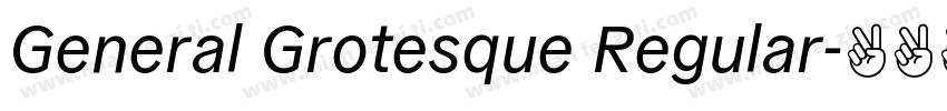 General Grotesque Regular字体转换